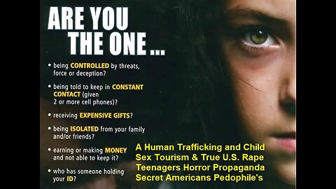 Human Trafficking and Child Sex Tourism and True Teenagers Horror Propaganda ?