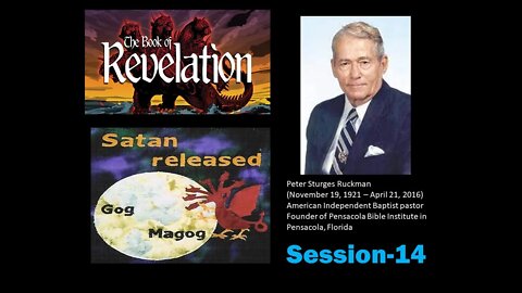 Millennial Gog and Magog Peter Ruckman Book of Revelation Session 14