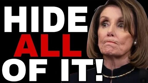 PELOSI DESPERATE TO COVER UP HER AND BIDEN'S CRIMES