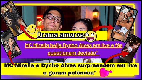 ”😱ESCÂNDALO: #mcmirella e #dynhoalves juntos novamente? Confira o beijo que estar dando o que falar!