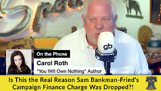 Is This the Real Reason Sam Bankman-Fried's Campaign Finance Charge Was Dropped?!