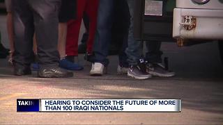 Judge to consider future of Iraq nationals