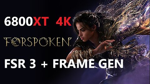 Forspoken [4K] 6800XT | FSR 3 | Frame Gen ON OFF | Native | Ray Trace
