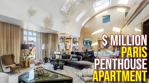 Exploring $Million Paris Penthouse