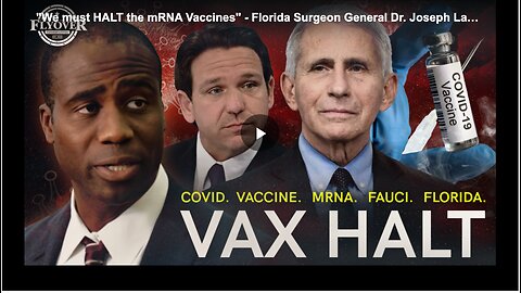 Florida Surgeon General Dr. Joseph Ladapo calling for a halt to the mRNA vaccines