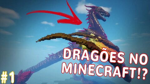 DRAGÕES NO MINECRAFT!? INACREDITÃVEL! - Minecraft: World Of Dragons #1