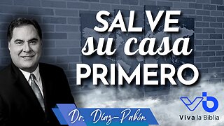 Salve su casa primero