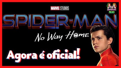 Spider-Man No Way Home - Agora é Oficial! - Homem-Aranha 3 - Título oficial