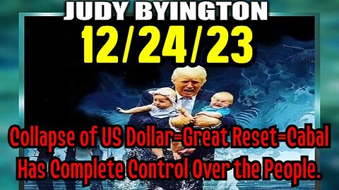 Judy Byington: Collapse of US Dollar=Great Reset=Cabal Has Complete Control Over the People!