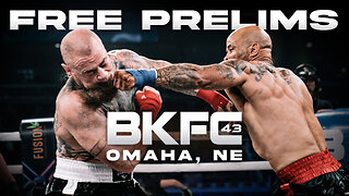 BKFC 43 OMAHA FREE PRELIMS