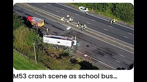 M53 School Bus Accident Today; Latest news, London