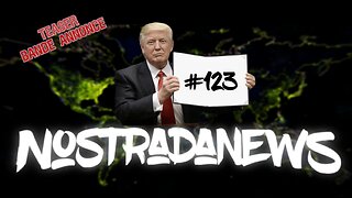 Teaser NostradaNews #123 Live sur Odysee Dimanche 14h au Québec 20h en France