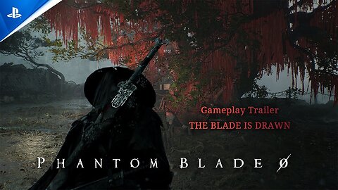 Phantom Blade Zero - "The Blade is Drawn" Gameplay Trailer (2024)
