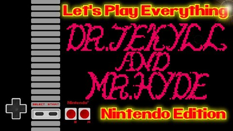 Let's Play Everything: Dr. Jekyll and Mr. Hyde