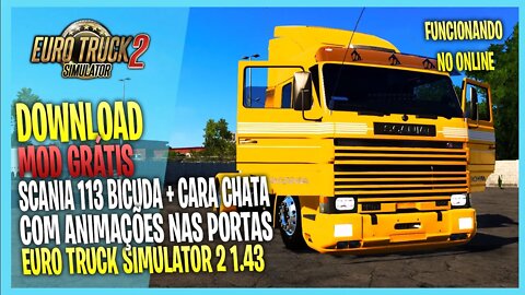 ▶️ETS2 Scania 113 Bicuda + Cara Chata Com Animações nas Portas para EURO TRUCK SIMULATOR 2 1.43