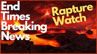 Breaking news and Rapture watch