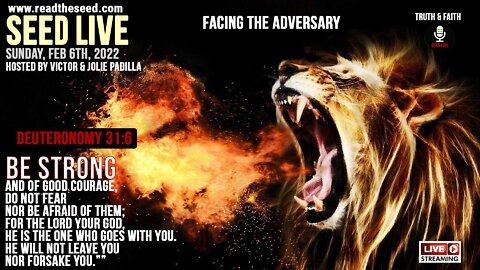 SEED LIVE: Facing The Adversary; Sunday, Feb 6th, 2022