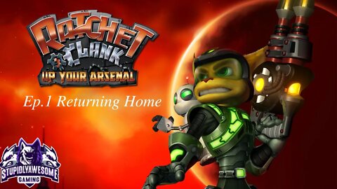 Ratchet & Clank Up Your Arsenal Ep.1 Returning Home