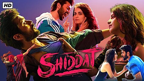 Shiddat (Love Story) Blockbuster Full Movie HD 2022