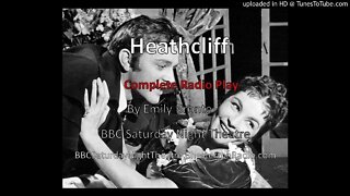 Heathcliff - BBC Saturday Night Theatre - Emily Bronte