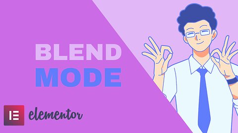 Best Tutorial on Elementor Filter Effects & Blend Modes