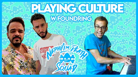 PREVIEW: Playing Culture w/ Foundring