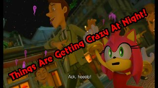 Sonic Unleashed ll Things Get Crazy At Night! Part 4 [Xbox 360]