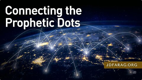 Connecting the Dots of Current Events Fulfilling Bible Prophecy - JD Farag [mirrored]