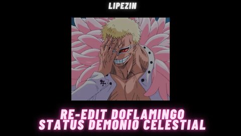 (REEDIT)Rap do Doflamingo pra Status (ou não) Dêmonio Celestial