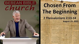Chosen from the Beginning (2 Thessalonians 2:13-14)
