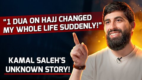 1 Dua on Hajj Changed His Whole Life Suddenly! - Kamal Saleh's Unknown Story!