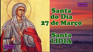 Santa do Dia 27 de março, Santa Lídia