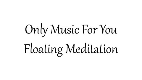 Floating Meditation