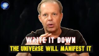 WRITE It Down And The UNIVERSE WILL BRING IT TO YOU - Joe Dispenza
