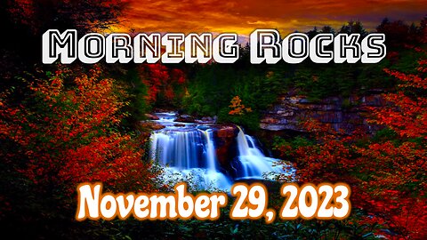 🌄 Morning Rocks - 11.29.23