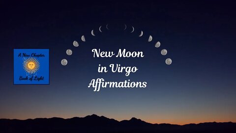 New Moon in Virgo Affirmations