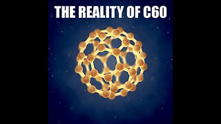 The Reality of C60, Ken Swartz