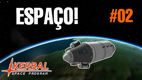 CHEGAMOS AO ESPAÇO! - #02 - Kerbal Space Program