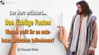 27.07.2009 🎺 Der Herr erklärt das richtige Fasten… Warum wollt ihr an nutzlosen Bräuchen teilnehmen?