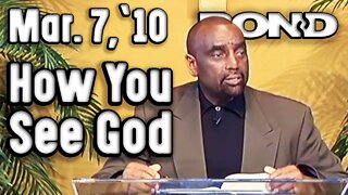 03/07/10 How Do You See God? (Sunday Service Archive)