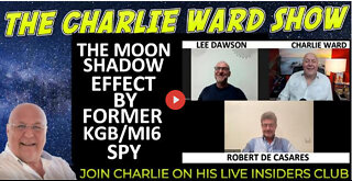 THE MOON SHADOW EFFECT BY FORMER KGB/MI6 SPY ROBERT DE CASARES, WITH LEE DAWSON & CHARLIE WARD