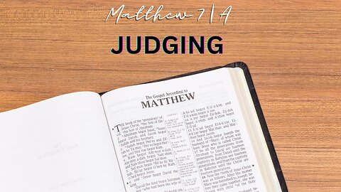 Matthew 7A | Judging