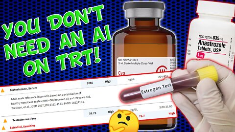 You Don't Need an AI on TRT! Probably, Maybe :) Aromatase Inhibitor Thoughts.