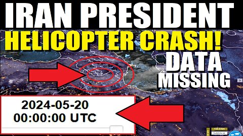 BREAKING! Weather/Satellite Data MISSING for Iran President Helicopter Crash!