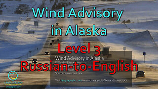 Wind Advisory in Alaska: Level 3 - Russian-to-English