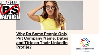 Why Do Some People Only Put Company Name, Dates and Title on Their LinkedIn Profile?