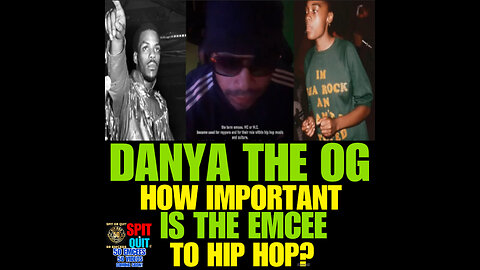 SORQ #10 DaNyA The OG HOW IMPORTANT IS THE EMCEE TO HIP HOP?