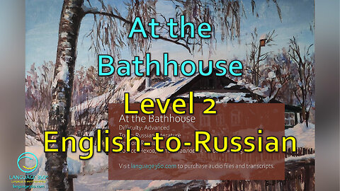 At the Bathhouse: Level 2 - English-to-Russian