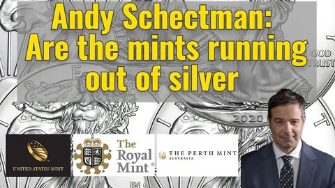 Andy Schectman: Are the mints running out of silver?