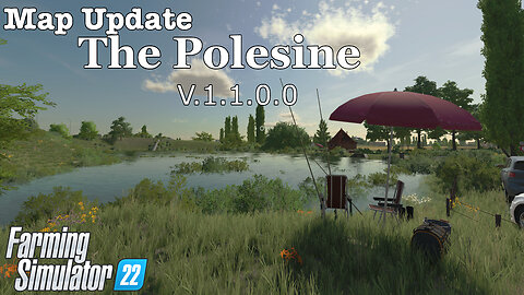 Map Update | The Polesine | V.1.1.0.0 | Farming Simulator 22